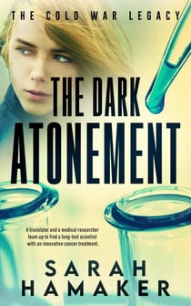 The Dark Atonement - The Cold War Legacy Series