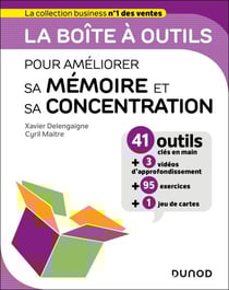 La boîte à outils pour améliorer sa mémoire et sa concentration - 41 outils et méthodes + 95 exercices + 1 jeu de carte