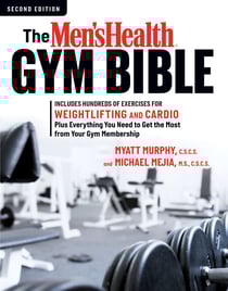 The Men's Health Gym Bible (2nd Edition) - Includes Hundreds of Exercises for Weightlifting and Cardio