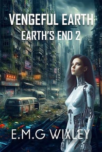 Vengeful Earth - Book Two in the Earth's End Series, #2