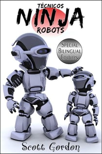Técnicos Ninja Robots: Special Bilingual Edition - Técnicos Ninja Robots, #1