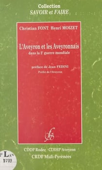 L'Aveyron et les Aveyronnais dans la 2e Guerre mondiale