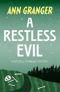 A Restless Evil (Mitchell & Markby 14) - An English village murder mystery of intrigue and suspicion