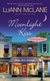 Moonlight Kiss - A Cricket Creek Novel