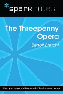 The Threepenny Opera (SparkNotes Literature Guide)