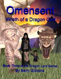 Omensent: Wrath of a Dragon God - The Dragon Lord, #3