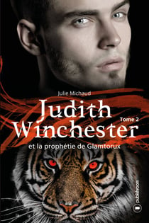Judith Winchester et la prophétie de Glamtorux - Judith Winchester - Tome 2