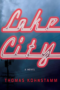 Lake City - A Novel