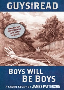 Guys Read: Boys Will Be Boys - A Short Story from Guys Read: Thriller