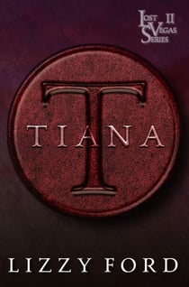 Tiana - Lost Vegas Series, #2