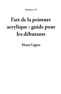 l'art de la peinture acrylique : guide pour les débutants - Peinture, #1