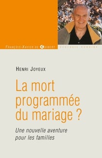La mort programmée du mariage ? - Vers une nouvelle aventure pour les familles