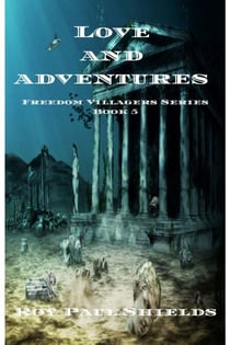 Love and Adventures - The Freedom Villagers, #5