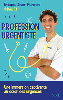 Profession urgentiste - Une immersion captivante au coeur des urgences
