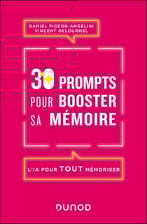 30 prompts pour booster sa mémoire - L'IA pour tout mémoriser