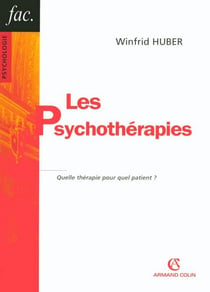 Les psychothérapies - Quelle thérapie pour quel patient ?