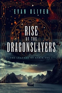 Rise of the Dragonslayers - The Legends of Karik