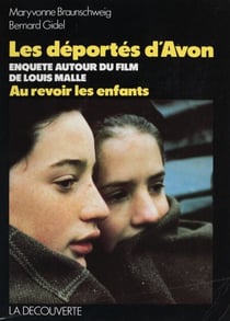 Les Déportés d'Avon - Enquête autour du film de Louis Malle : «Au revoir les enfants»