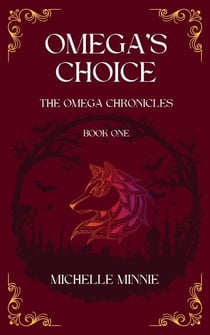 Omega's Choice - The Omega Chronicles, #1