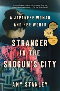 Stranger in the Shogun's City - A Japanese Woman and Her World