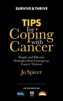 Tips for Coping With Cancer - Survive Revive Thrive