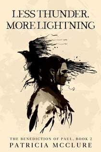Less Thunder, More Lightning - The Benediction of Paul, #2