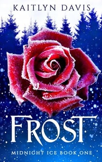 Frost (Midnight Ice Book One) - Midnight Ice, #1