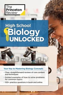 High School Biology Unlocked - Your Key to Understanding and Mastering Complex Biology Concepts