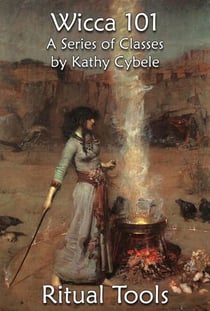 Ritual Tools (Wicca 101 - Lecture Notes) - Wicca 101 - Lecture Notes, #4