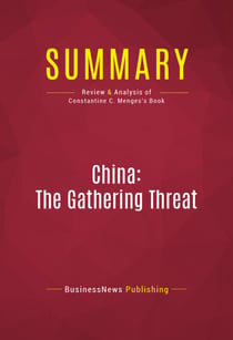 Summary: China: The Gathering Threat - Review and Analysis of Constantine C. Menges's Book