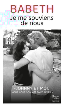 Je me souviens de nous - L'histoire d'amour méconnue entre Babeth et Johnny Hallyday