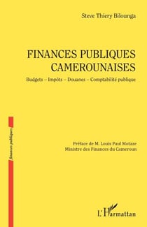 Finances publiques camerounaises - Budgets - Impôts - Douanes - Comptabilité publique