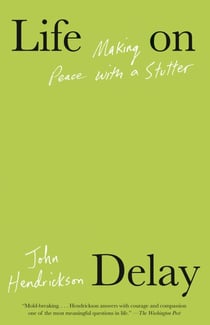 Life on Delay - Making Peace with a Stutter
