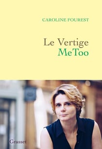 Le Vertige MeToo - Trouver l'équilibre après la nouvelle révolution sexuelle