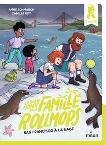 Le tour du monde de la famille Rollmops, Tome 03 - San Francisco à la nage