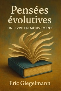 Pensées évolutives, Un Livre en Mouvement - Développement personnel et spiritualité