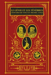 Le génie et les ténèbres - Léonard de Vinci et Michel-Ange