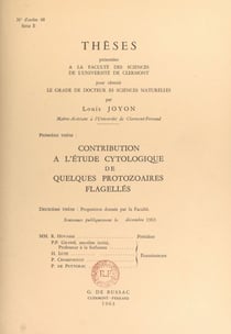 Contribution à l'étude cytologique de quelques protozoaires flagellés - Suivi de Proposition donnée par la Faculté