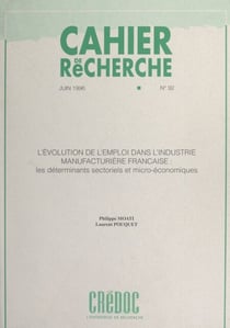 L'évolution de l'emploi dans l'industrie manufacturière française - Les déterminants sectoriels et micro-économiques