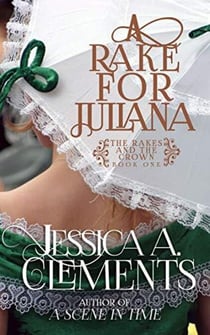 A Rake for Juliana - The Rakes and the Crown, #1