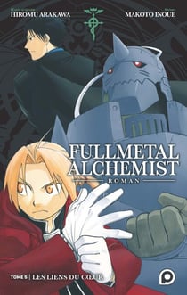Roman Fullmetal Alchemist - T5 : Les liens du coeur