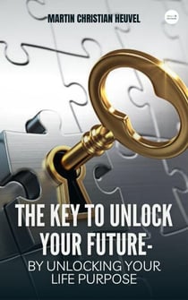 The Key to  Unlock Your Future