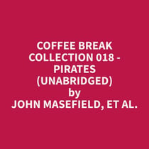 Coffee Break Collection 018 - Pirates (Unabridged)