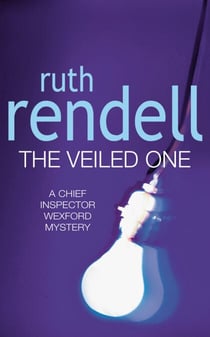 The Veiled One - a captivating and utterly satisfying murder mystery featuring Inspector Wexford from the award-winning queen of crime, Ruth Rendell