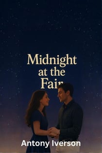 Midnight at the Fair - Romance In Willow Creek, #52