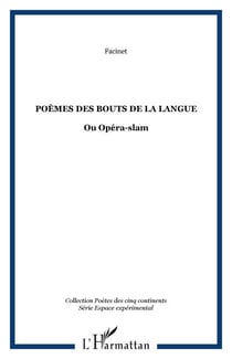 Poèmes des bouts de la langue - Ou Opéra-slam