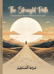 The Straight Path: Contemporary Insights From The Quran