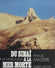 Du Sinaï à la Mer Morte - De Moïse à Jésus