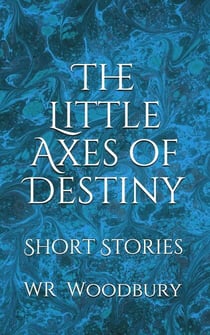 The Little Axes Of Destiny