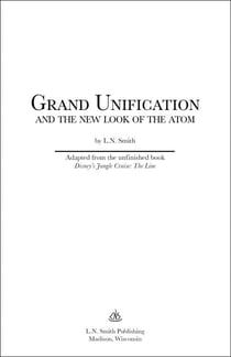 Grand Unification and The New Look of the Atom